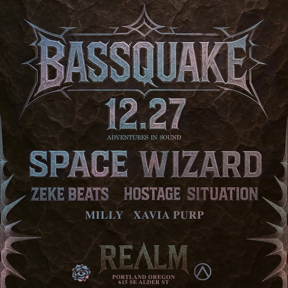 BASSQUAKE w/ SPACE WIZARD, ZEKE BEATS HOSTAGE SITUATION & MORE