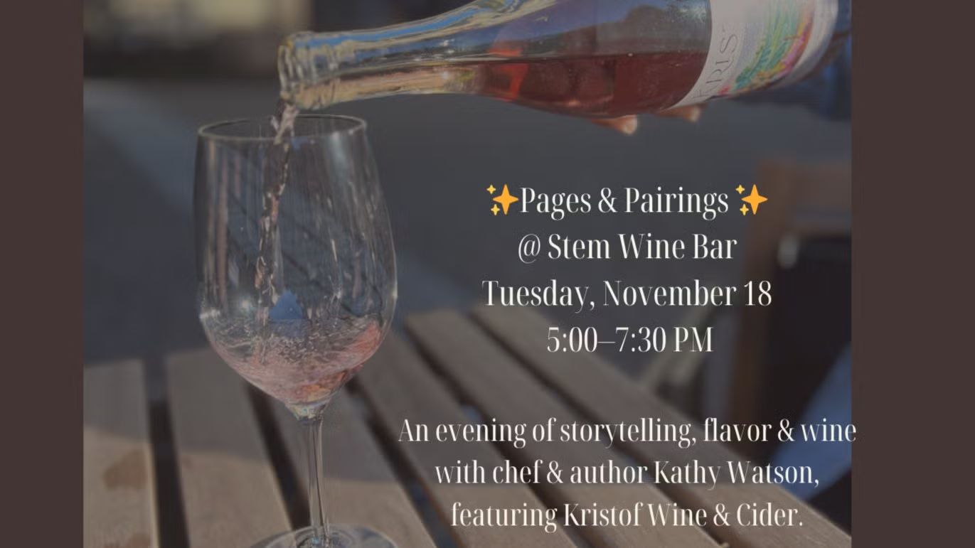 Pages & Pairings: A Literary Tasting with Chef and Author Kathy Watson
