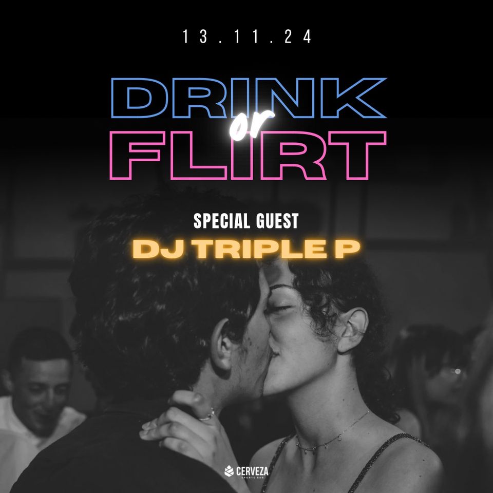 DRINK OR FLIRT 💋🥃