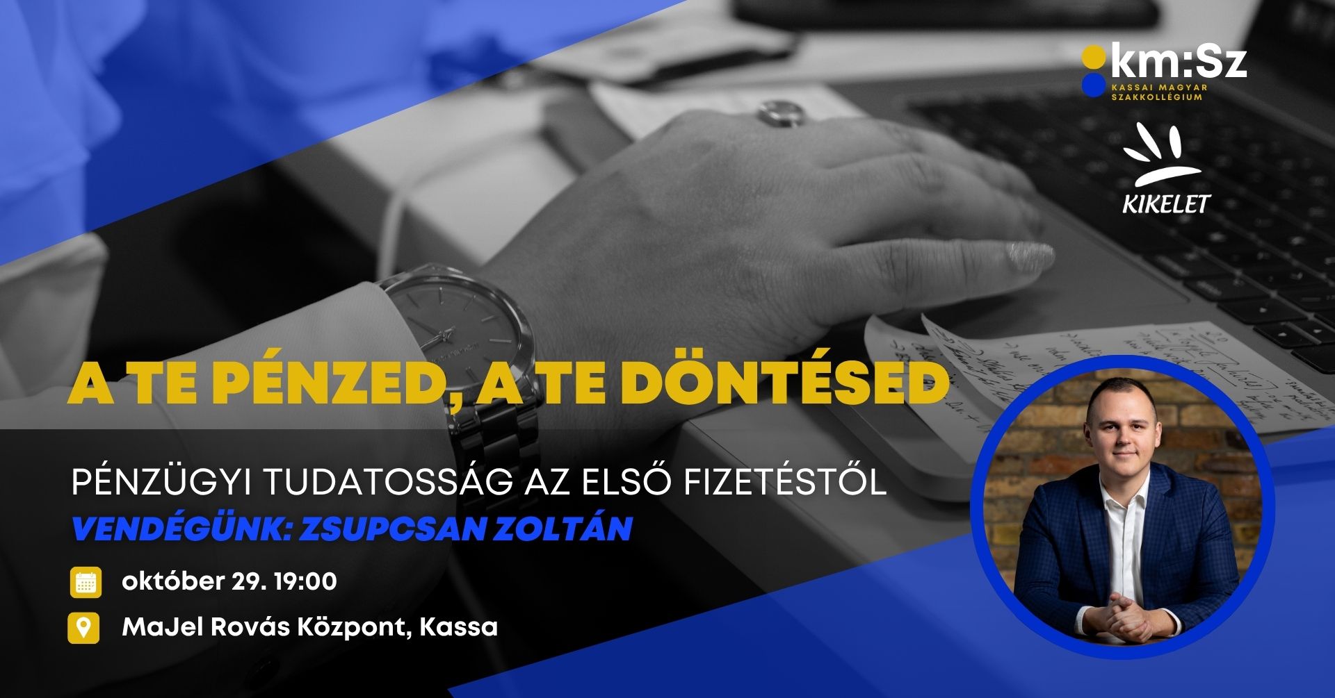 A TE PÉNZED, A TE DÖNTÉSED - pénzügyi tudatosság az első fizetéstől