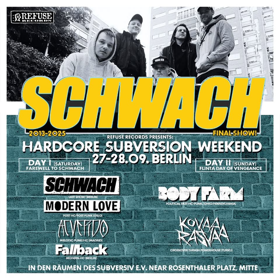 27-28.09. Berlin: HC Subversion Weekend w/ SCHWACH, BODY FARM, KOVAA RASVAA,MODERN LOVE+