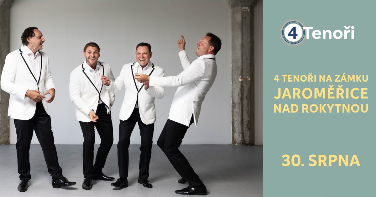 4 TENOŘI na zámku Jaroměřice nad Rokytnou (VYPRODÁNO)