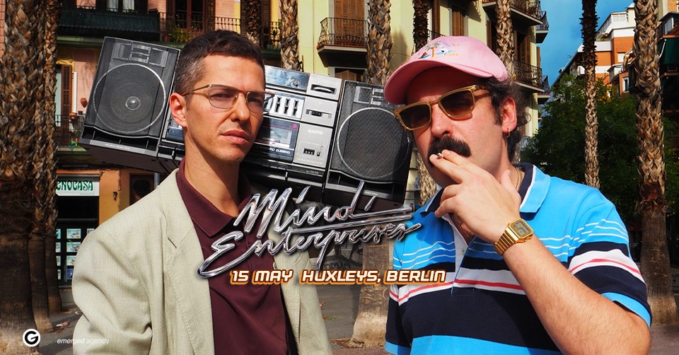 MIND ENTERPRISES – Huxleys, Berlin