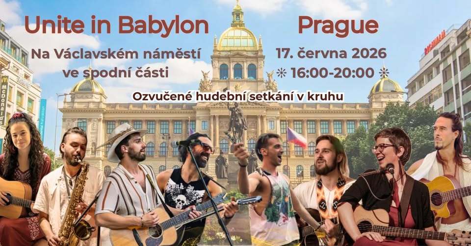 Unite in Babylon ☼ Prague ☼ Ozvučené hudební setkání v kruhu (Public Music Event)