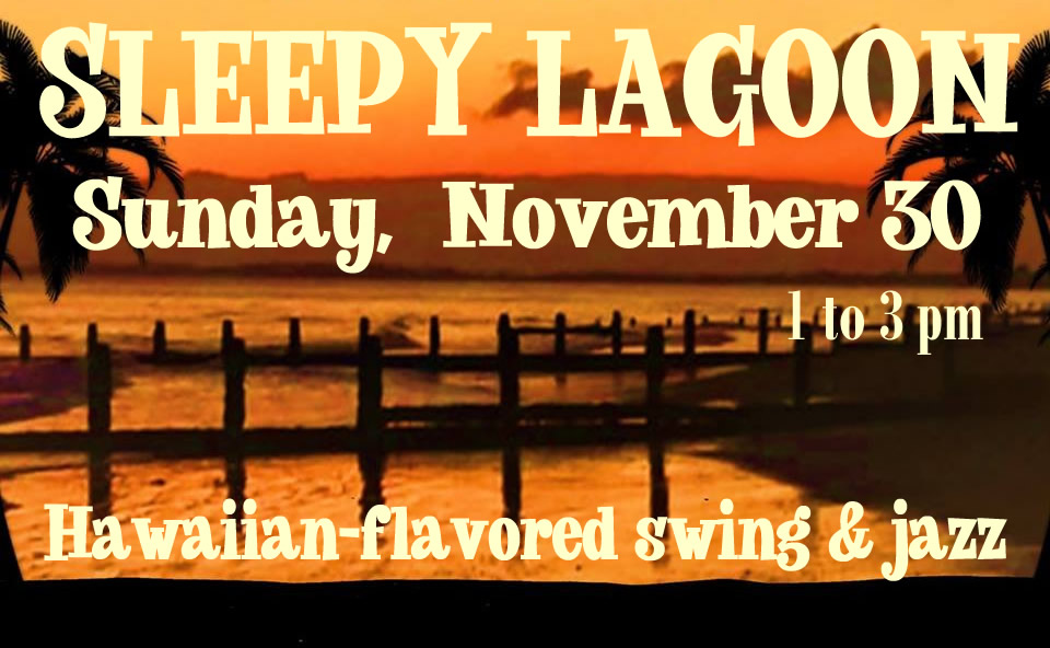 SLEEPY LAGOON....Last Sunday@the Laurelthirst
