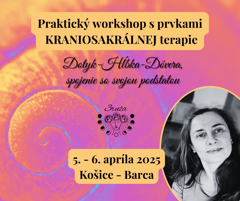 Praktický workshop s prvkami KRANIOSAKRÁLNEJ terapie