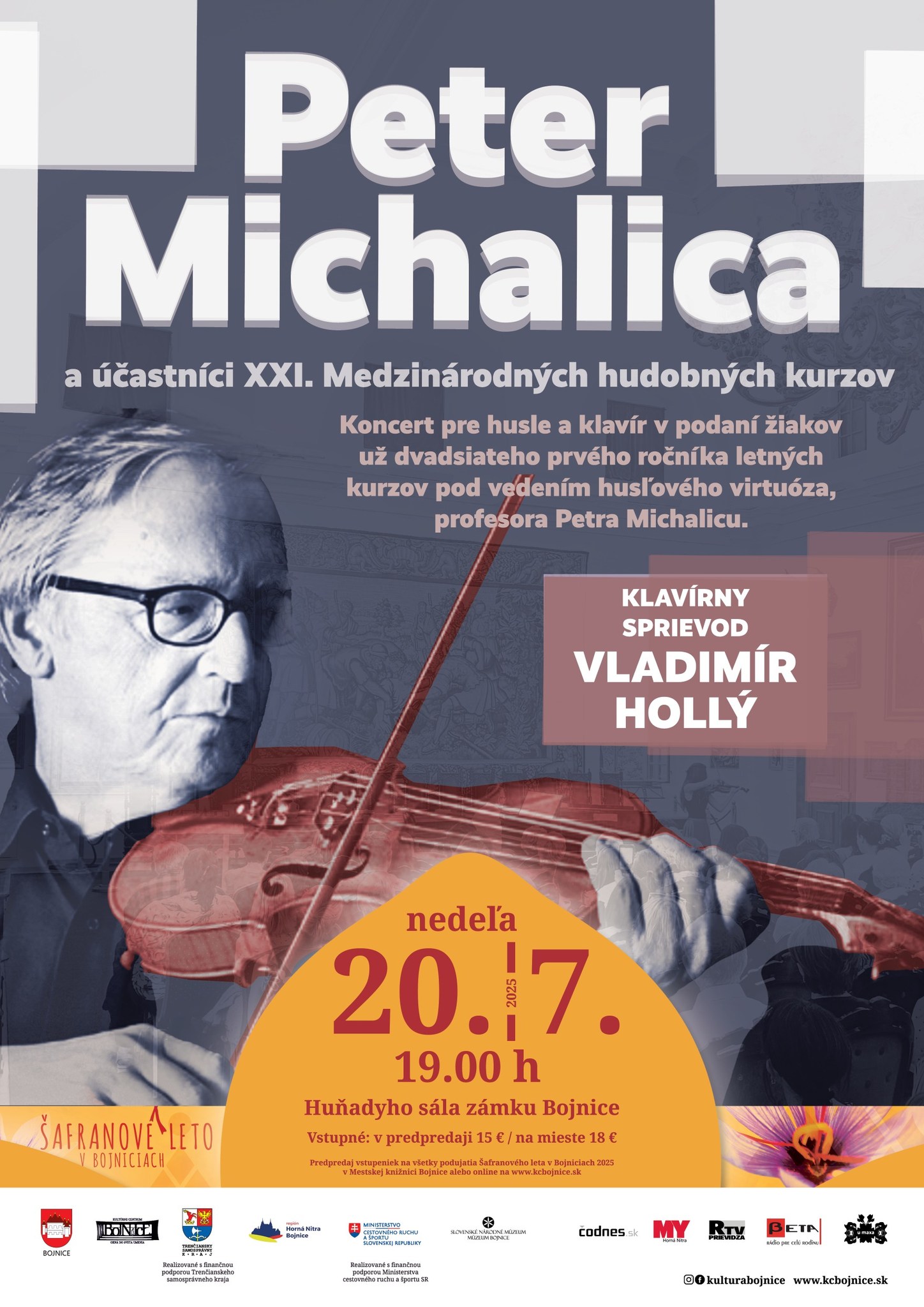 Koncert pre husle a klavír - PETER MICHALICA
a účastníci XXI. Medzinárodných hudobných kurzov