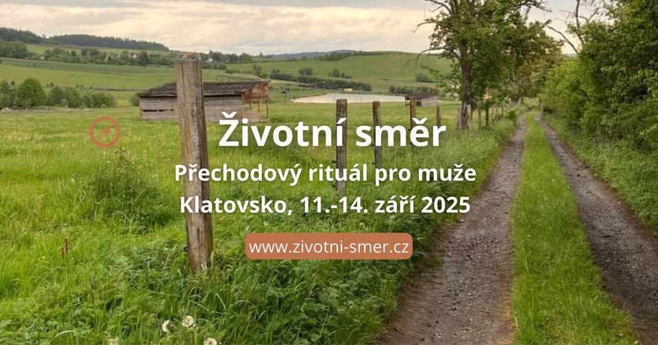 Přechodový rituál pro muže - ŽIVOTNÍ SMĚR 🧭