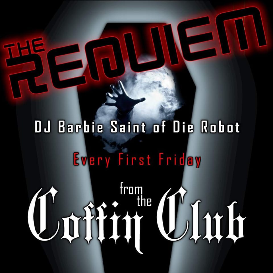 THE REQUIEM with DJ Barbie Saint at the Coffin Club (Every 1st Friday)