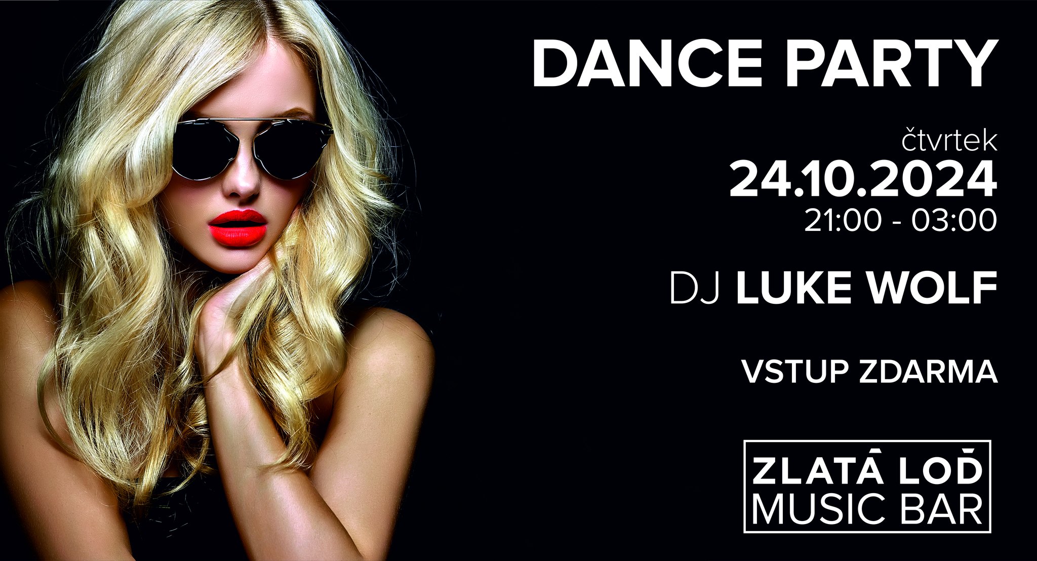 🔈 DANCE PARTY  📀 DJ Luke Wolf 📀 Music bar - Zlatá Loď 🔈
