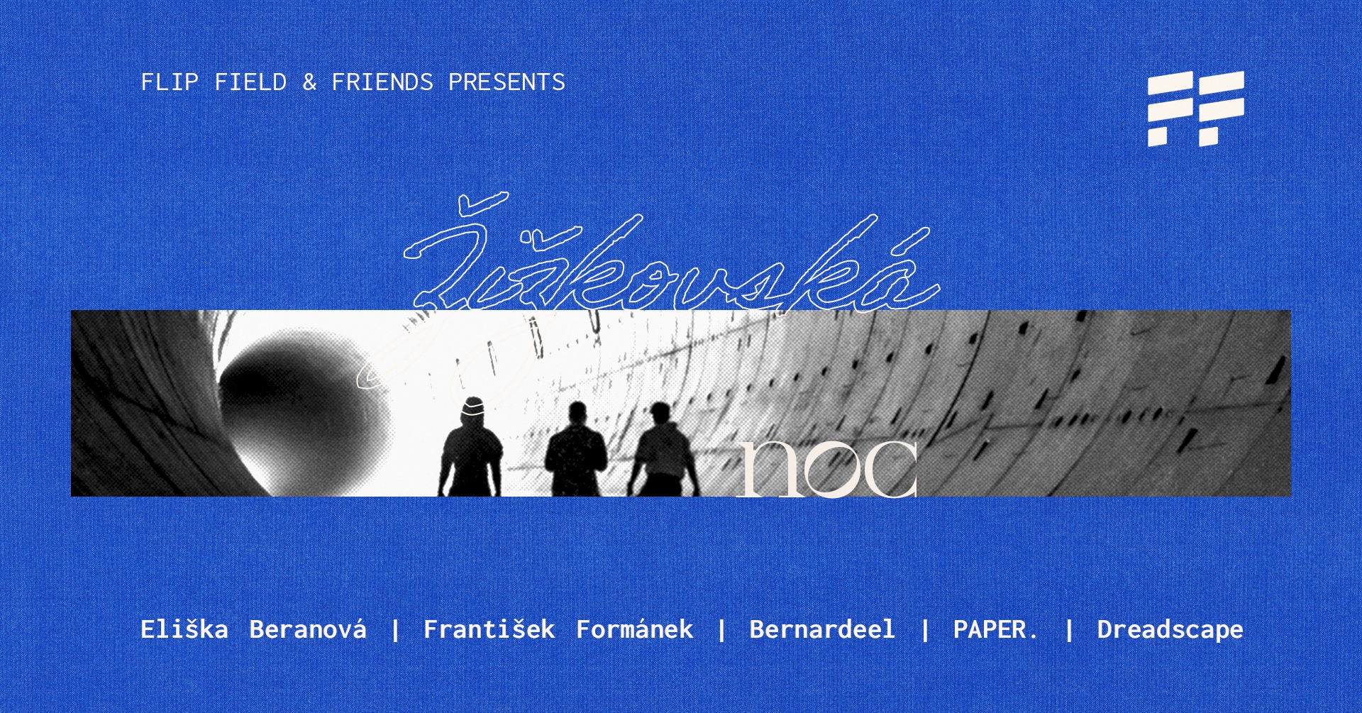 Žižkovská noc: Flip Field & friends @ Místečko