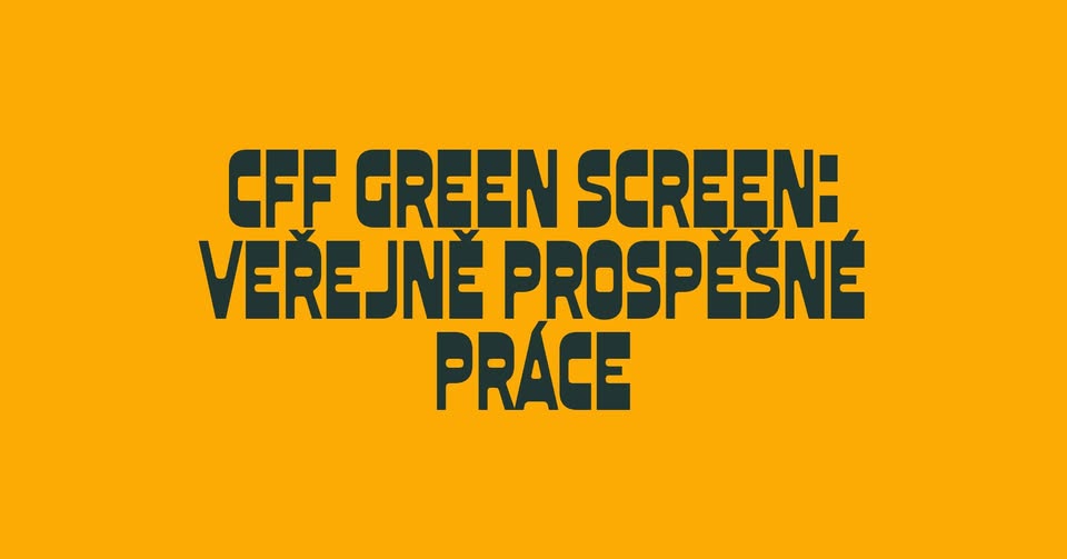 CFF Green Screen: Veřejně prospěšné práce