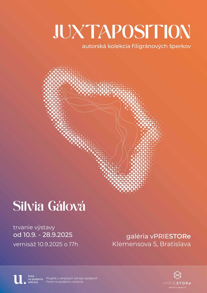VÝSTAVA - autorská kolekcia filigránových šperkov JUXTAPOSITION - Silvia Gálová