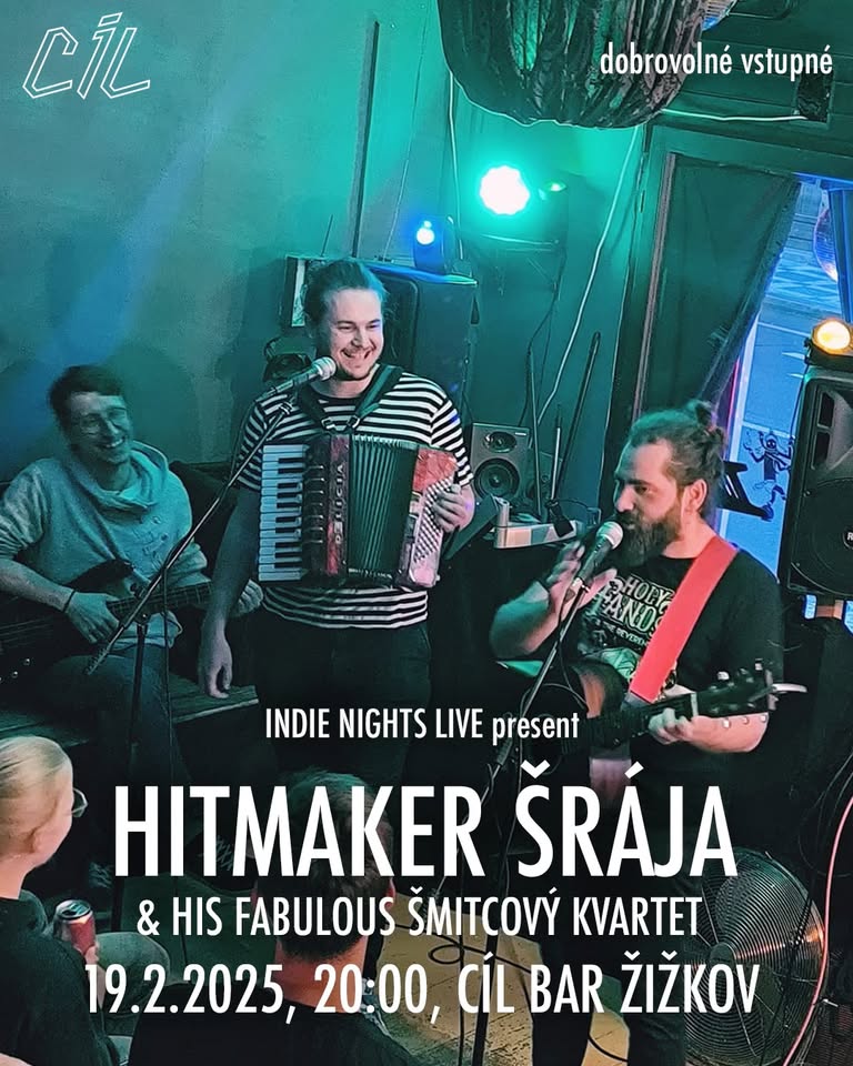 HITMAKER ŠRÁJA & HIS FABULOUS ŠMITCOVÝ KVARTET | 19.2.2025, 20:00 | CÍL BAR ŽIŽKOV