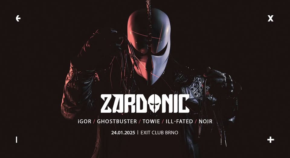 ZARDONIC [VE] → EXIT Club Brno → 24.1.2025