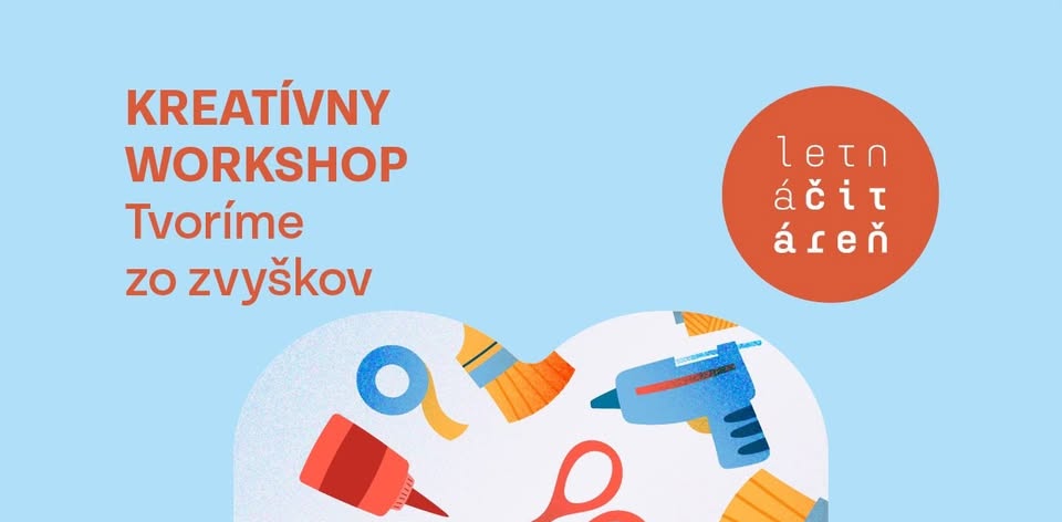 KREATÍVNY WORKSHOP - TVORÍME ZO ZVYŠKOV