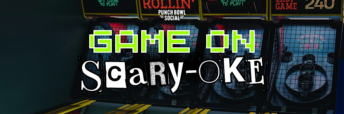 Portland, OR - Game On Scary-oke @ Punch Bowl Social