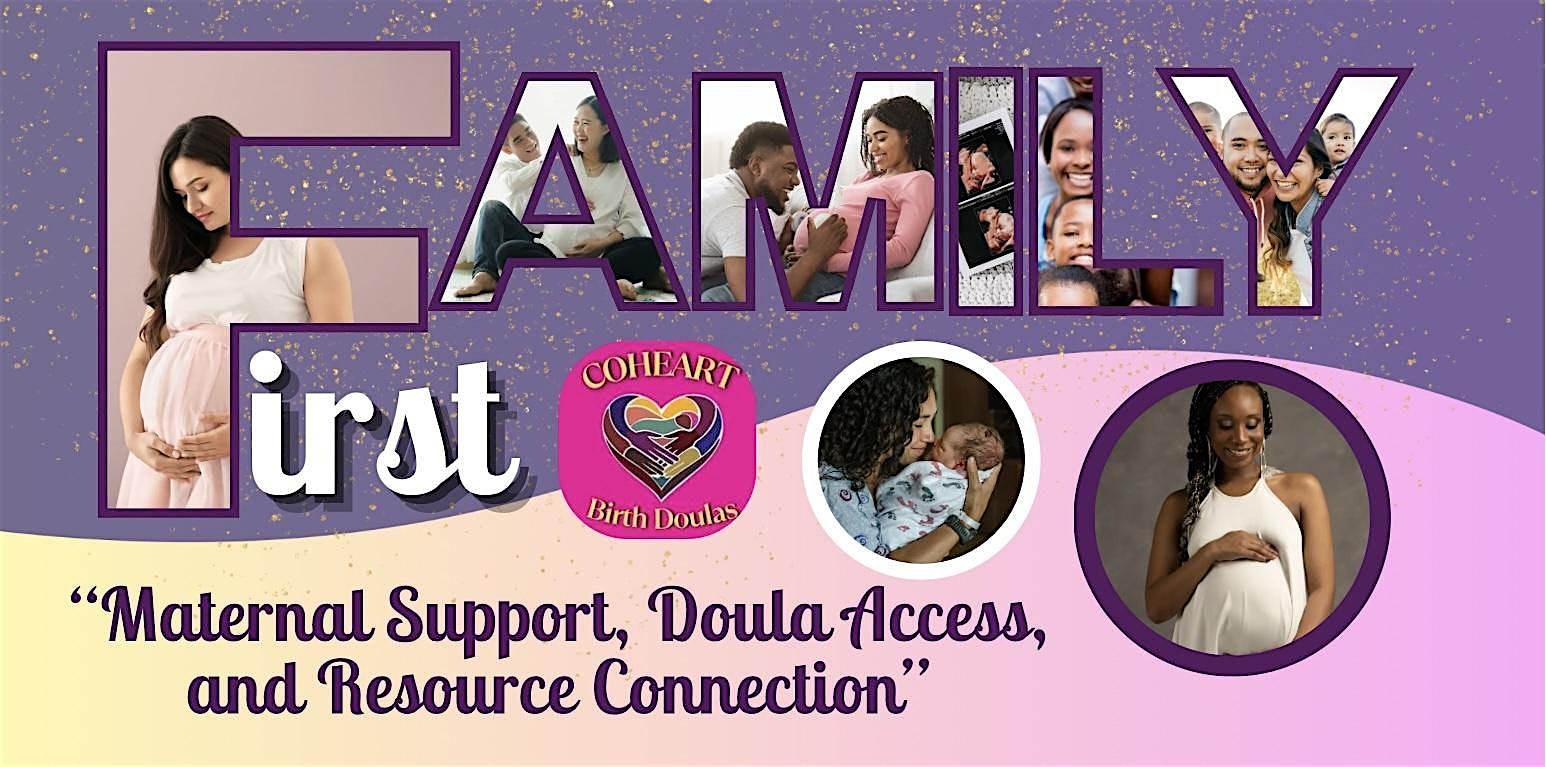 Family First: “Maternal Support, Doula Access, and Resource Connection”