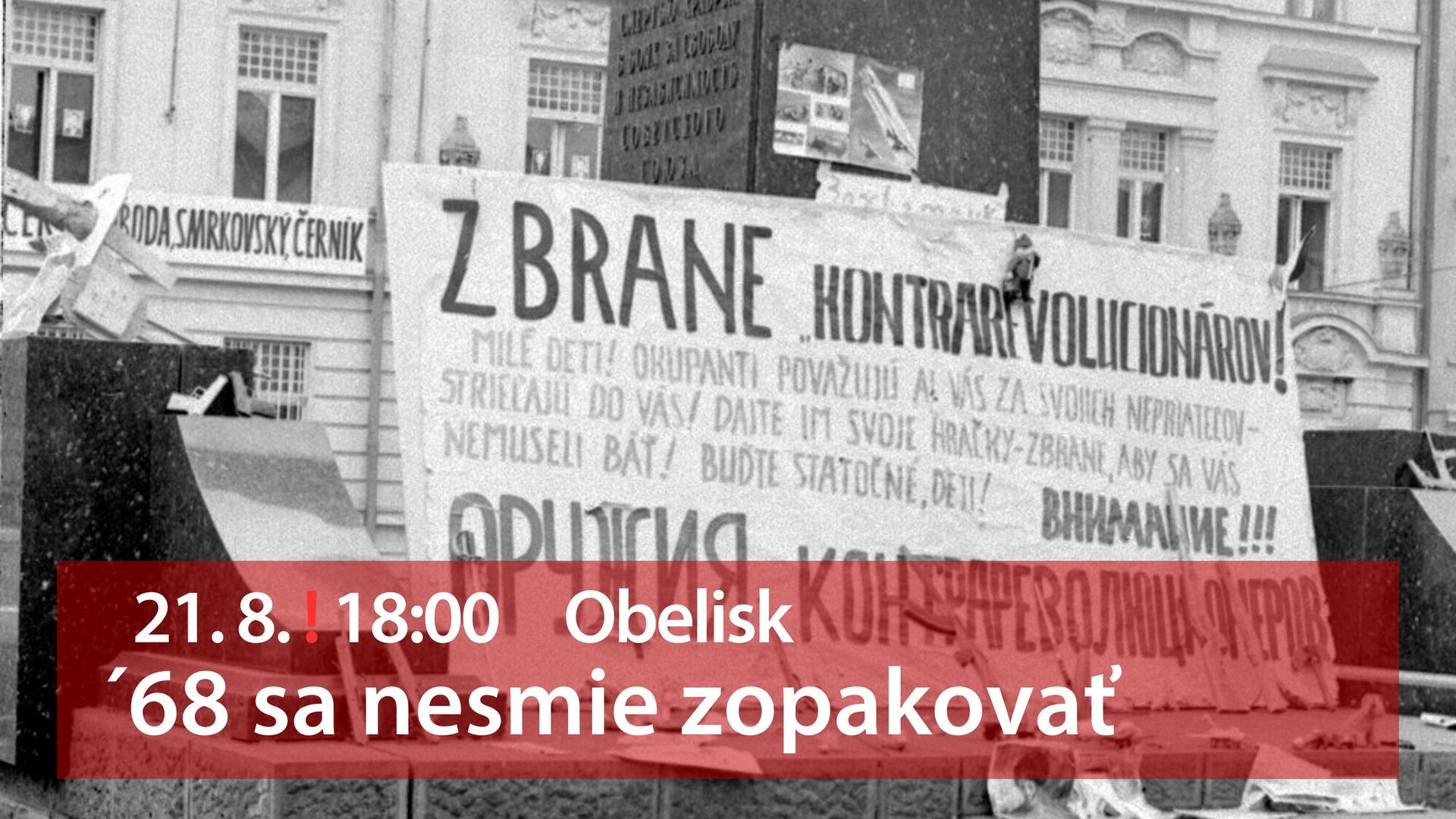NIKDY VIAC – august ´68 sa nesmie zopakovať!