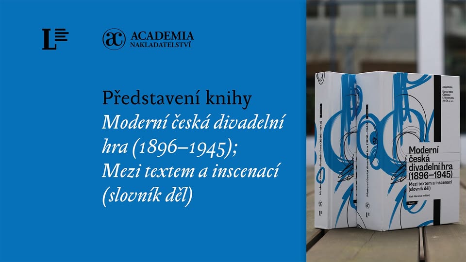 Představení knihy Moderní česká divadelní hra (1896–1945); Mezi textem a inscenací (slovník děl)
