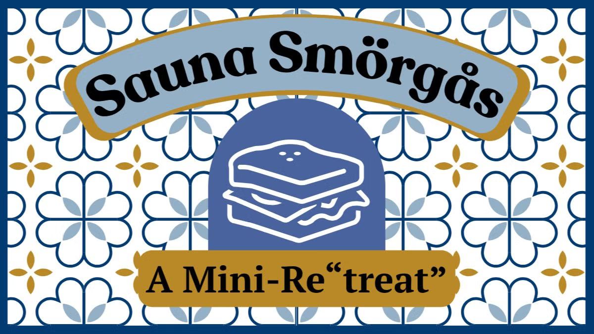 Sauna Smörgås (A Mini-Re"treat")