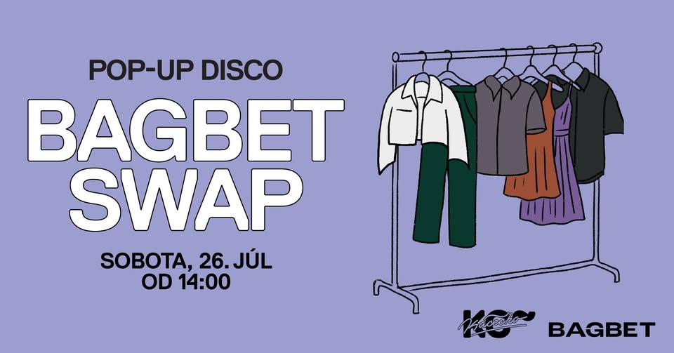 BAGBET SWAP x POP-UP DISCO ~ 26.7. | 14:00 | Kácečko