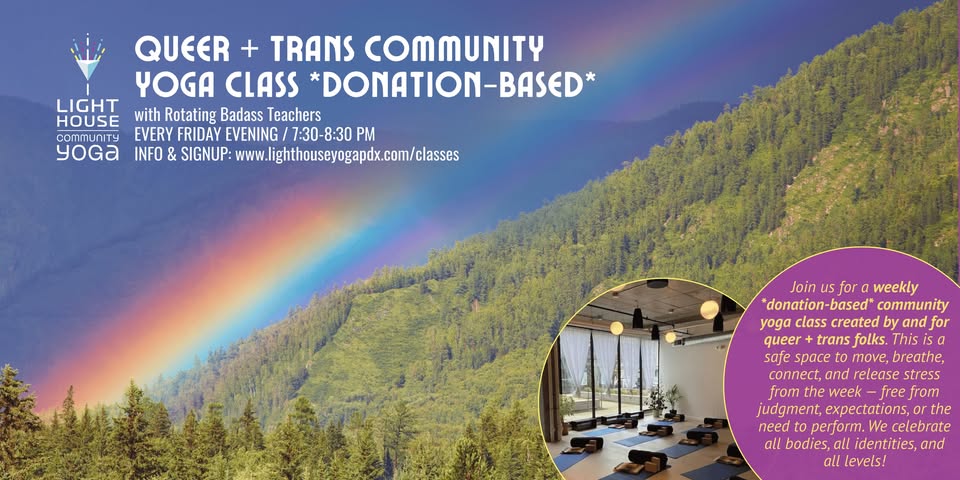 QUEER + TRANS COMMUNITY YOGA CLASS *DONATION-BASED* @ Lighthouse Community Yoga PDX