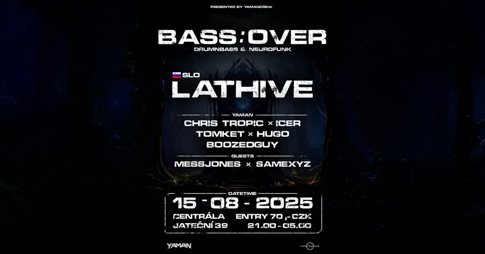 BASS:OVER W/ LATHIVE [SLO] | 15.8.2025 | CENTRÁLA