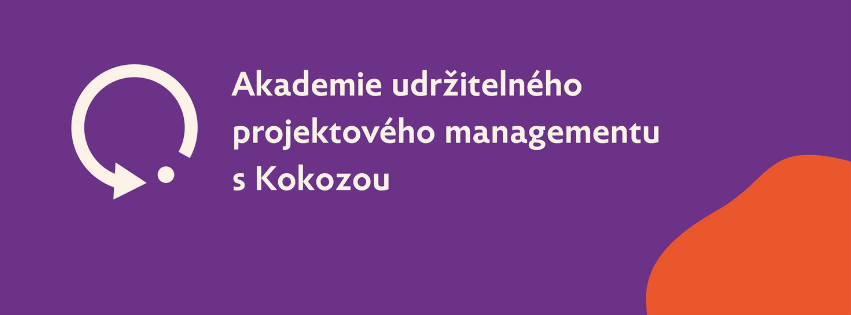 Akademie udržitelného projektového managementu s Kokozou