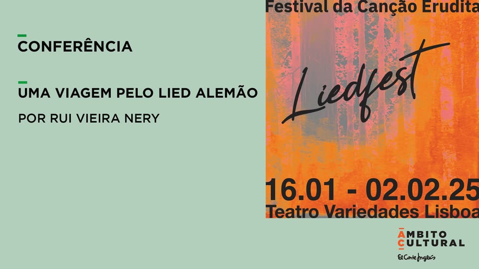 Conferência Uma Viagem Pelo Lied Alemão, por Rui Vieira Nery