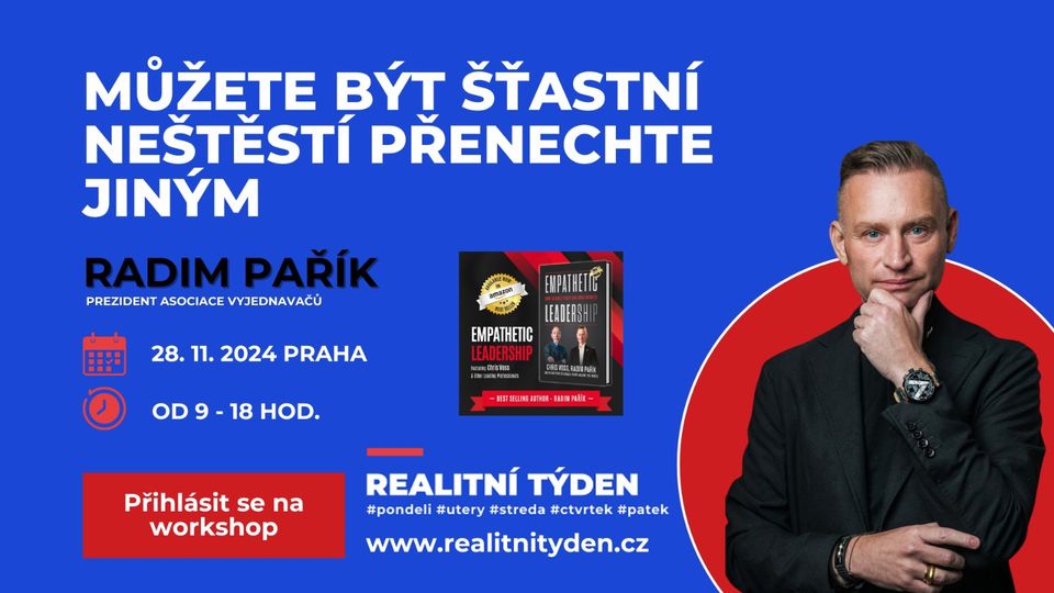 MŮŽETE BÝT ŠŤASTNÍ. NEŠTĚSTÍ PŘENECHTE JINÝM. Radim Pařík, prezident Asociace vyjednavačů