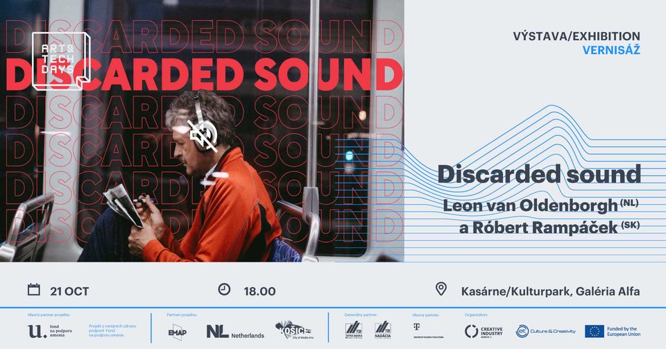 Discarded Sound /Odložený zvuk/ - Róbert Rampáček (SK) x Leon van Oldenborgh (NL)