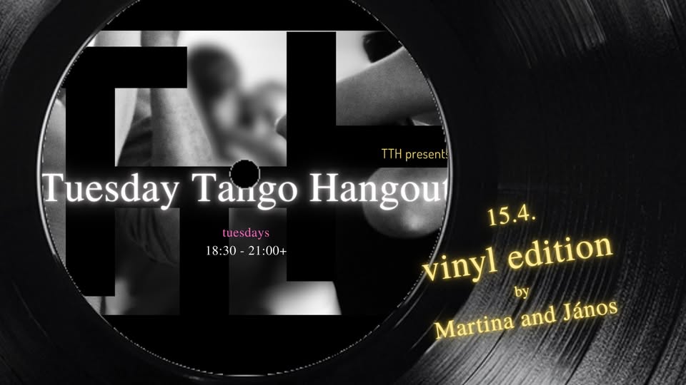 Tuesday Tango Hangout - vinyl edition