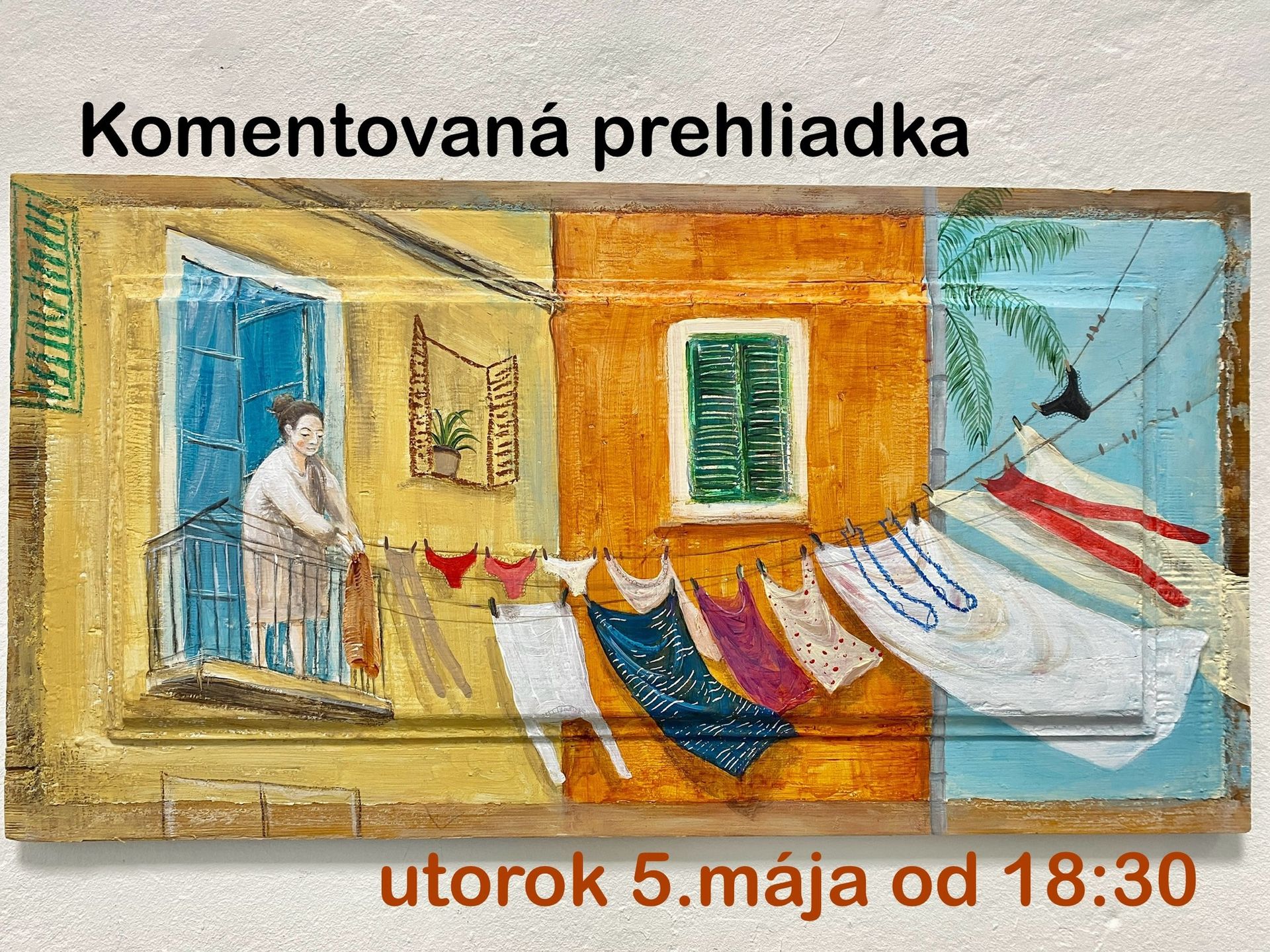 Komentovaná prehliadka k výstave SPLNÍM TI TRI ŽELANIA/ Adriana Jánošová Bútorová