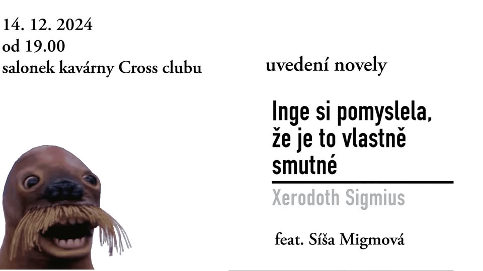 Inge si pomyslela, že je to vlastně smutné (uvedení novely) feat. Síša Migmová