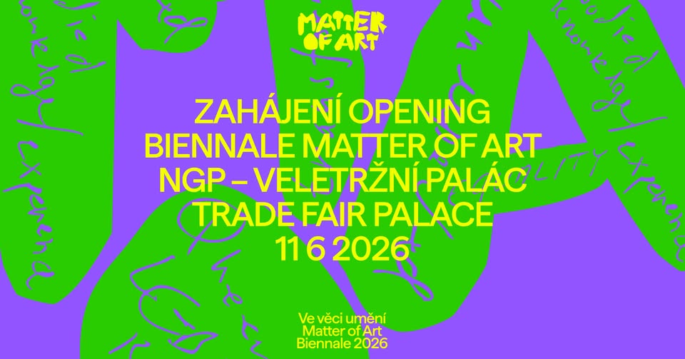 Biennale Matter of Art Opening | NGP | Slavnostní zahájení bienále Ve věci umění  2026