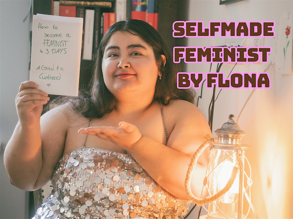 Selfmade Feminist by FLONA