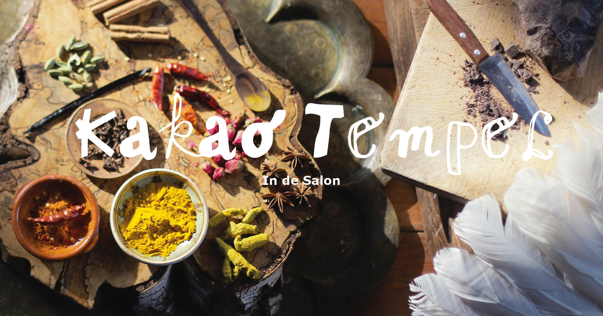 De Kakao Tempel ~ In de Salon