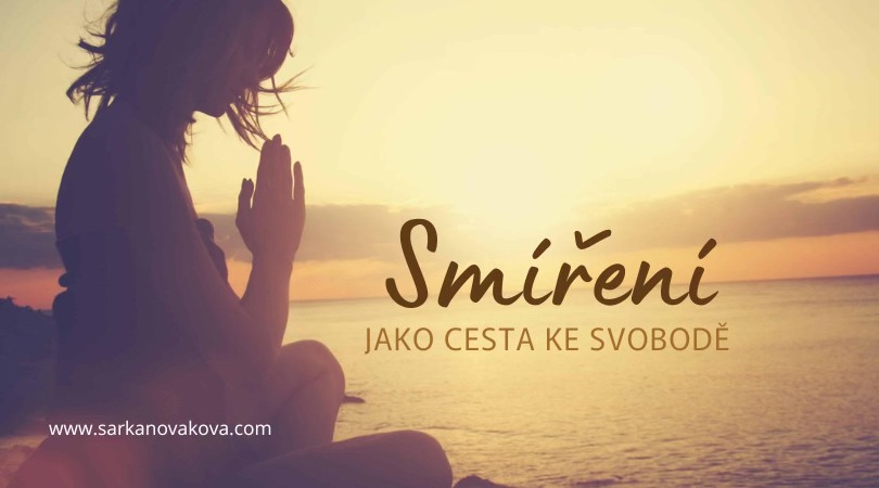 Smíření jako cesta ke svobodě