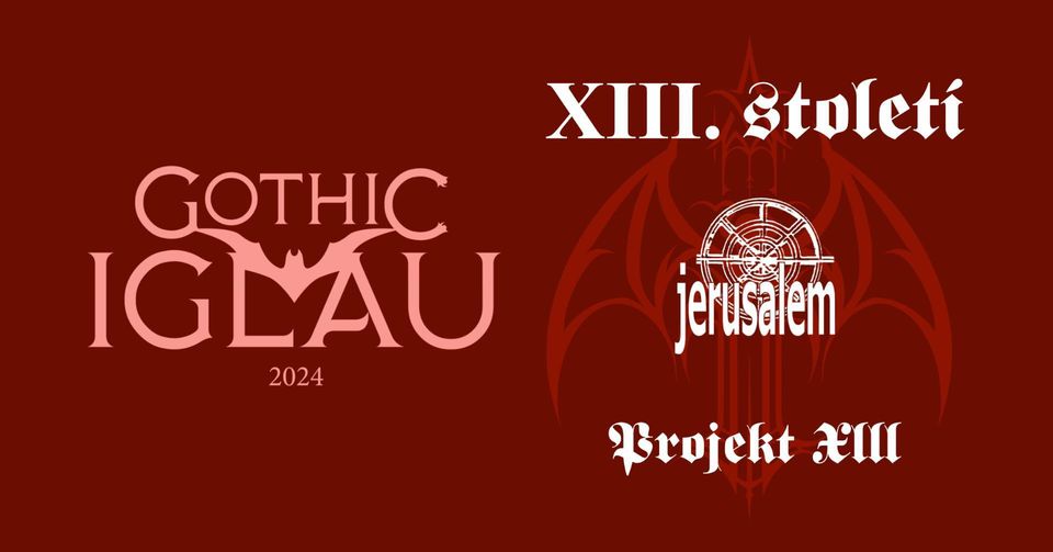 GOTHIC IGLAU - XIII. STOLETÍ, JERUSALEM, PROJEKT XIII