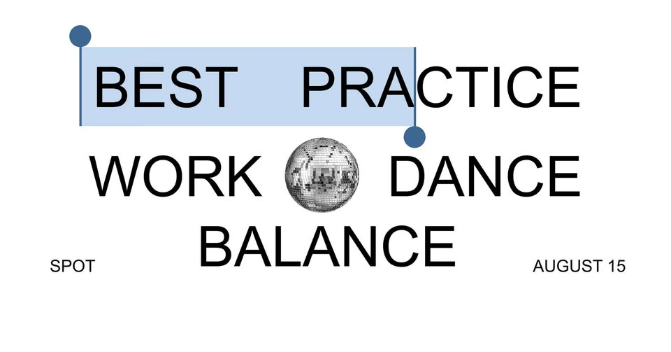 BEST PRACTICE: WORK 🪩 DANCE BALANCE