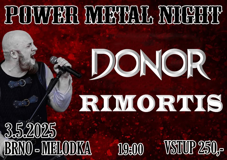 POWER METAL NIGHT - Brno (DONOR + RIMORTIS)
