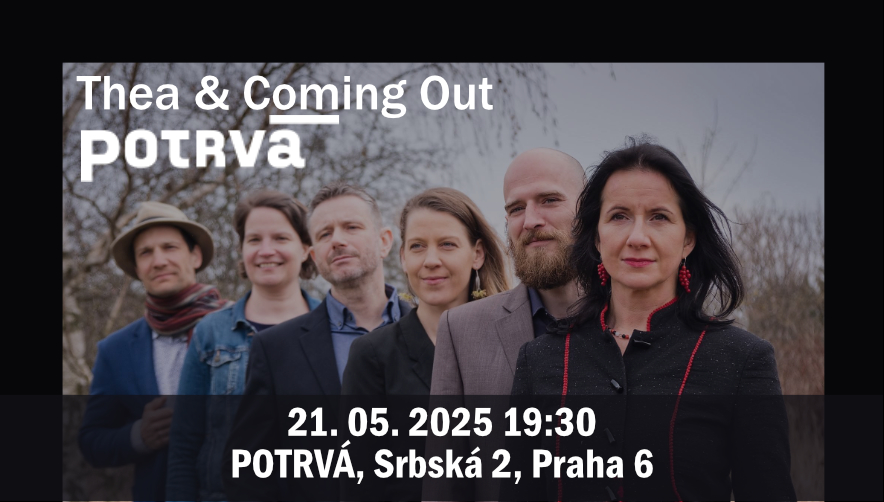 Thea & Coming Out naposledy v Potrvá