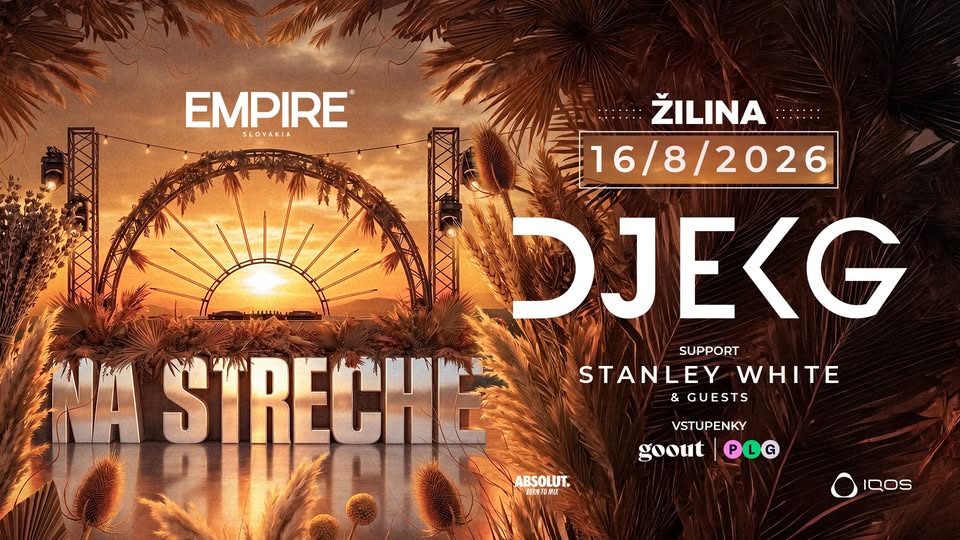 DJ EKG & STANLEY WHITE | 16.8.2026 | NA STRECHE ŽILINA