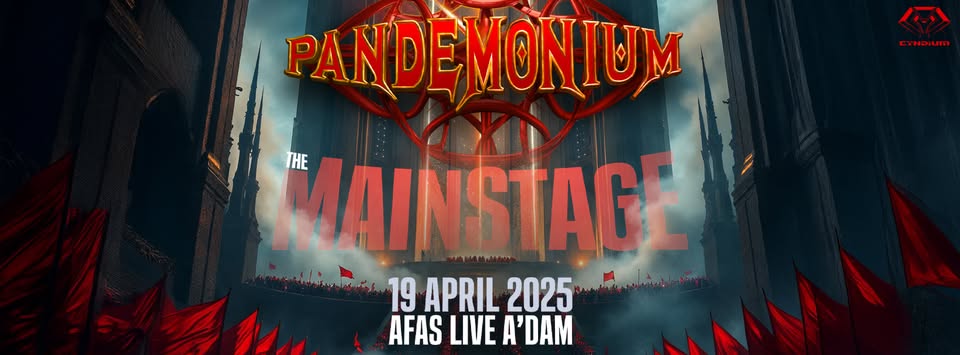 Pandemonium - The MainStage | 19/04/2025 (Official Cyndium Event)