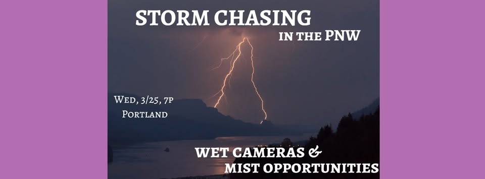 Storm Chasing in the PNW: Wet Cameras & Mist Opportunities