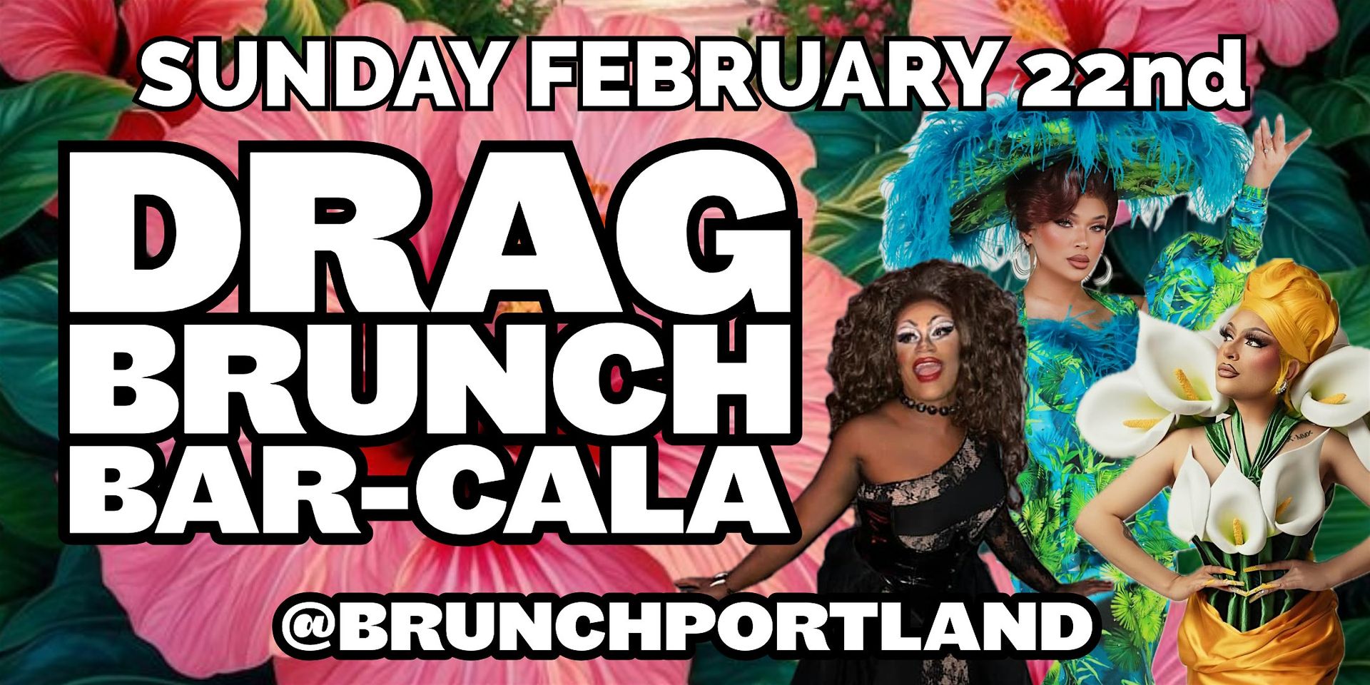 DRAG BRUNCH BAR-CALA (Sunday February 22nd)