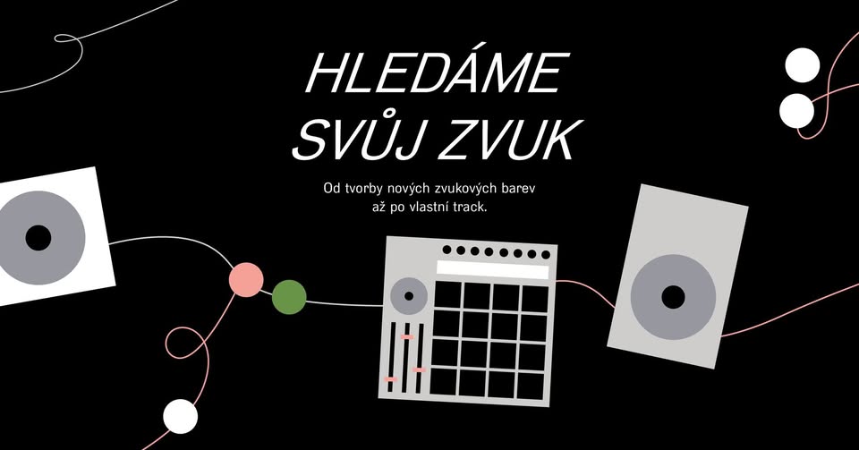 HLEDÁME SVŮJ ZVUK - kroužek hudební tvorby