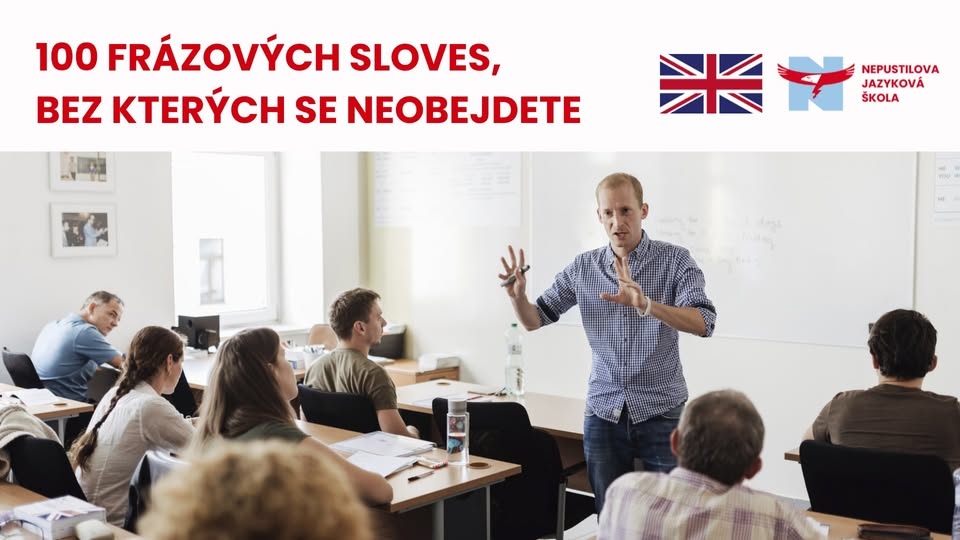 jednodenní workshop / 100 FRÁZOVÝCH SLOVES, BEZ KTERÝCH SE NEOBEJDETE
