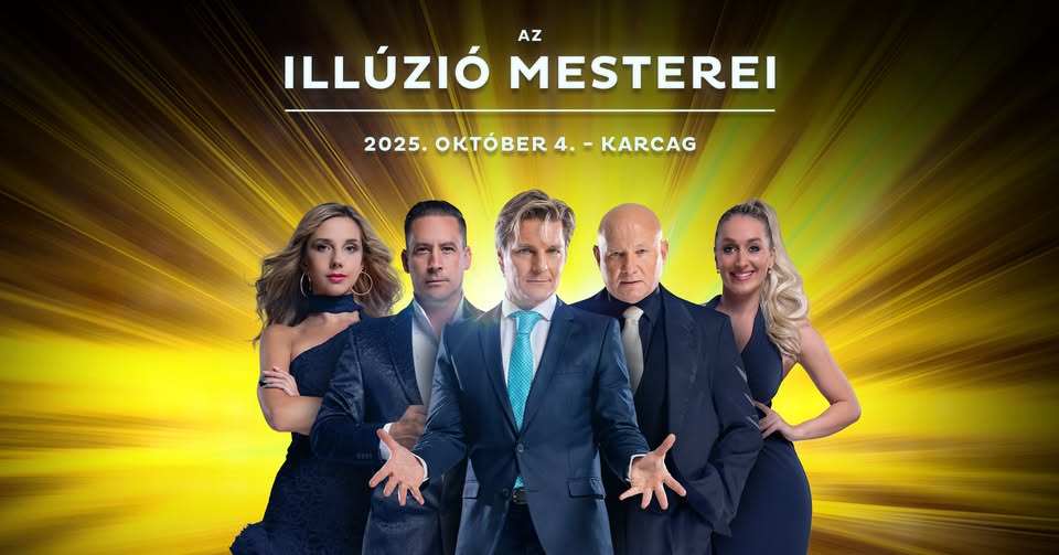 Illúzió Mesterei Karcag - október 4. - dupla előadás